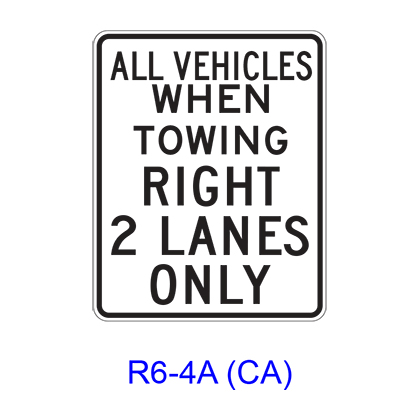ALL VEHICLES WHEN TOWING RIGHT _ LANES ONLY R6-4A(CA)