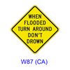 WHEN FLOODED TURN AROUND DONï¿½T DROWN W87(CA)