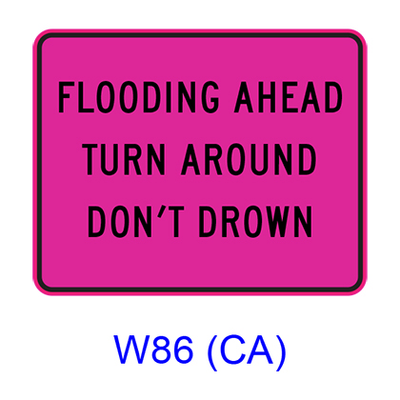 FLOOD AHEAD TURN AROUND DON'T DROWN W86(CA)