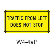TRAFFIC FROM RIGHT DOES NOT STOP [plaque] W4-4aP