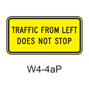 TRAFFIC FROM RIGHT DOES NOT STOP [plaque] W4-4aP