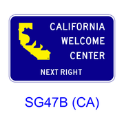 CALIFORNIA WELCOME CENTER NEXT RIGHT (LEFT) [symbol] SG47B(CA)