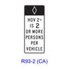 HOV___+ IS ___ OR MORE PERSONS PER VEHICLE [HOV symbol] R93-2(CA)