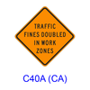 TRAFFIC FINES DOUBLED IN WORK ZONES C40A(CA)