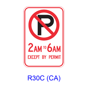 No Parking _AM TO _AM EXCEPT BY PERMIT R30C(CA)