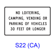 NO LOITERING, CAMPING, VENDING OR PARKING OF VEHICLES  __ FEET OR LONGER S22(CA)