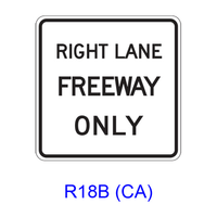RIGHT (LEFT) LANE FREEWAY ONLY R18B(CA)