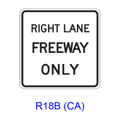 RIGHT (LEFT) LANE FREEWAY ONLY R18B(CA)