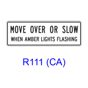 MOVE OVER OR SLOW WHEN AMBER LIGHTS FLASHING R111(CA)