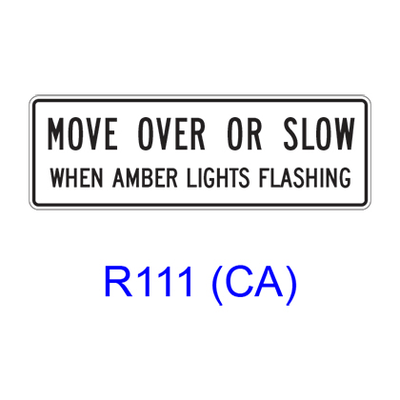 MOVE OVER OR SLOW WHEN AMBER LIGHTS FLASHING R111(CA)