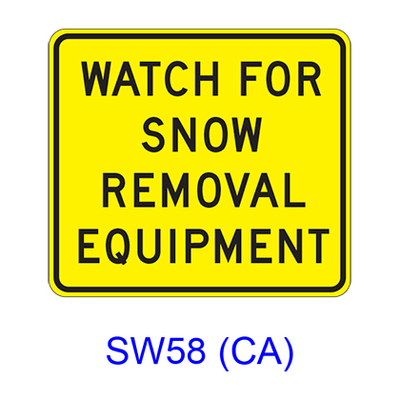 WATCH FOR SNOW REMOVAL EQUIPMENT SW58(CA)