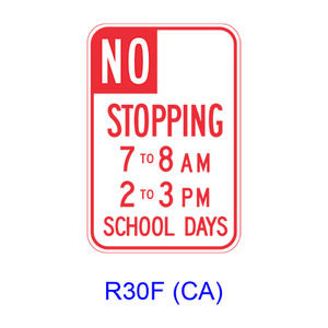 No Stopping Specific Hours School Days R30F(CA)