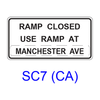 RAMP CLOSED, USE RAMP AT ___ SC7(CA)