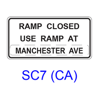 RAMP CLOSED, USE RAMP AT ___ SC7(CA)