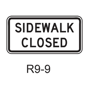 SIDEWALK CLOSED R9-9