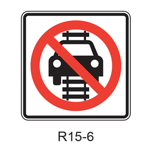 No Motor Vehicles On Tracks [symbol] R15-6