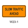 SLOW TRAFFIC AHEAD W23-1