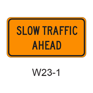 SLOW TRAFFIC AHEAD W23-1