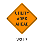 UTILITY WORK AHEAD W21-7