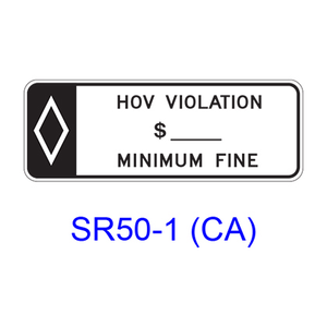 HOV VIOLATION $___ MINIMUM FINE [HOV symbol] SR50-1(CA)