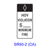 HOV VIOLATION $___ MINIMUM FINE [HOV symbol] SR50-2(CA)