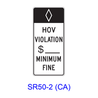 HOV VIOLATION $___ MINIMUM FINE [HOV symbol] SR50-2(CA)