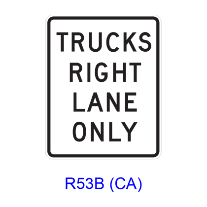 TRUCKS RIGHT LANE ONLY R53B(CA)