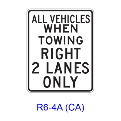 ALL VEHICLES WHEN TOWING RIGHT _ LANES ONLY R6-4A(CA)