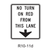 NO TURN ON RED FROM THIS LANE R10-11d