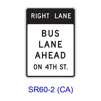 RIGHT (LEFT) LANE BUS LANE AHEAD ON X ST. SR60-2(CA)