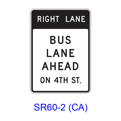 RIGHT (LEFT) LANE BUS LANE AHEAD ON X ST. SR60-2(CA)