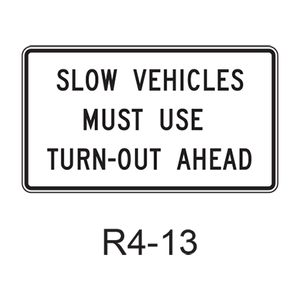 SLOW VEHICLES MUST USE TURNOUT AHEAD R4-13