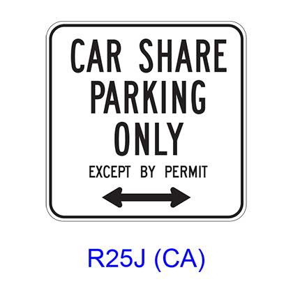 CAR SHARE PARKING ONLY PERMIT REQUIRED w/ Double Arrow R25J(CA)