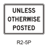 UNLESS OTHERWISE POSTED[plaq] R2-5P