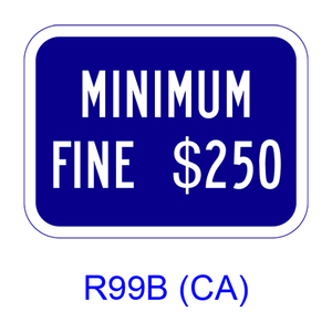 MINIMUM FINE $__ [plaque] R99B(CA)
