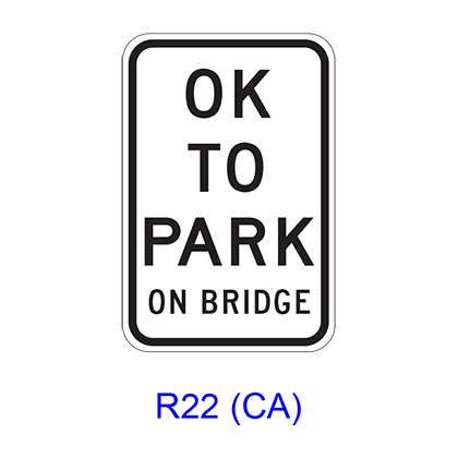 OK TO PARK ON BRIDGE R22(CA)