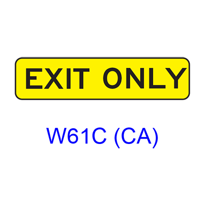 EXIT ONLY W61C(CA)