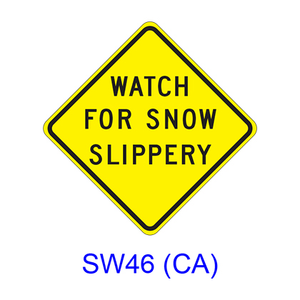 WATCH FOR SNOW SLIPPERY SW46(CA)