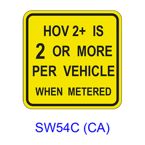 HOV _+ is _ or MORE PER VEHICLE WHEN METERED SW54C(CA)