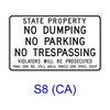STATE PROPERTY ? NO DUMPING ? NO PARKING ? NO TRESPASSING S8(CA)