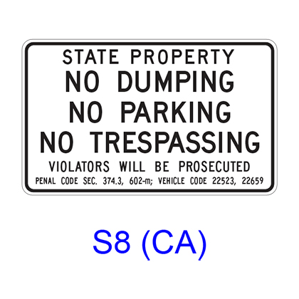 STATE PROPERTY ? NO DUMPING ? NO PARKING ? NO TRESPASSING S8(CA)