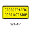 CROSS TRAFFIC DOES NOT STOP [plaque] W4-4P