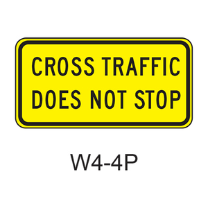 CROSS TRAFFIC DOES NOT STOP [plaque] W4-4P