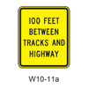 100 FEET BETWEEN TRACKS AND HIGHWAY W10-11a