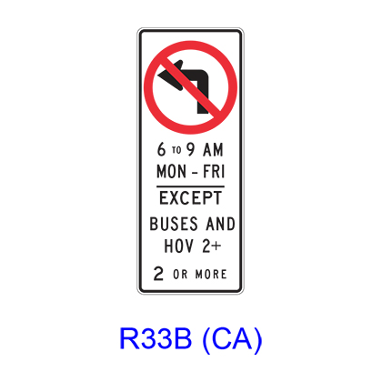 No Left Turn Specific Hours EXCEPT BUSES AND HOV __+ R33B(CA)