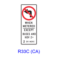 No Left Turn WHEN METERED EXCEPT BUSES AND HOV __+ R33C(CA)