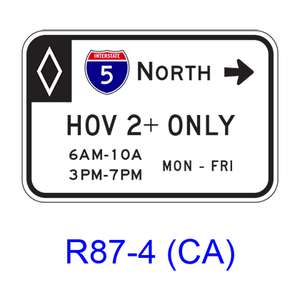 Route Shield HOV___+ ONLY Specific Hours/Days [symbol] R87-4(CA)
