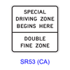 SPECIAL DRIVING ZONE BEGINS HERE ? DOUBLE FINE ZONE SR53(CA)