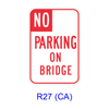 NO PARKING ON BRIDGE R27(CA)
