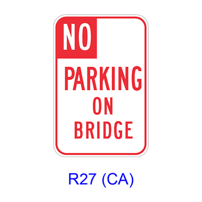 NO PARKING ON BRIDGE R27(CA)